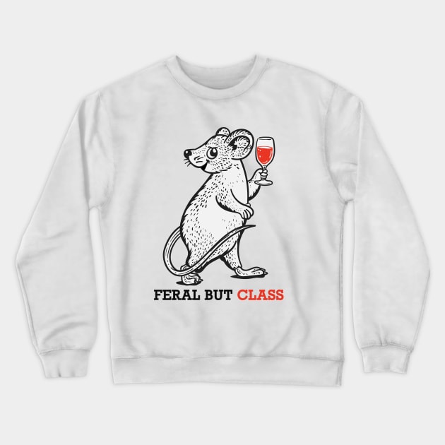 Feral but Class ( Rat Edit ) Crewneck Sweatshirt by Wulfland Arts